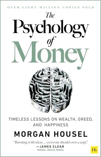 Book cover for The Psychology of Money: Timeless lessons on wealth, greed, and happiness by Housel, Morgan