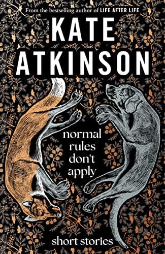 Book cover for Normal Rules Don't Apply by Kate Atkinson