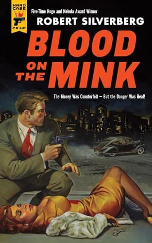 Book cover for Blood on the Mink (Hard Case Crime, 106) by Silverberg, Robert
