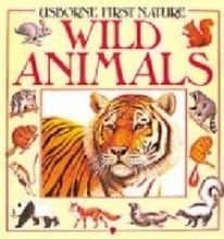 Book cover for Usborne First Nature: Wild Animals by Cork, Barbara