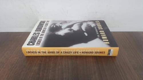 Book cover for Locked in the Arms of a Crazy Life: A Biography of Charles Bukowski ("Rebel Inc") by Sounes, Howard