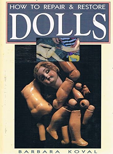 Book cover for How to Repair & Restore Dolls by Barbara Koval