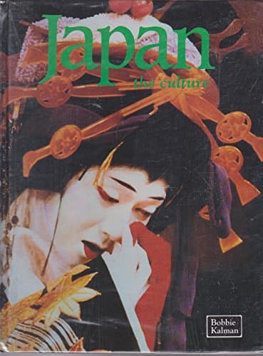 Book cover for Japan: The Culture (The Lands, Peoples, and Cultures Series) by Bobbie Kalman