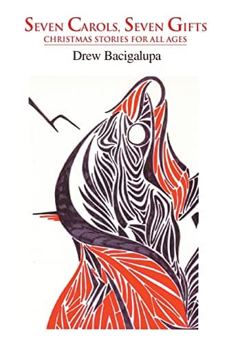 Book cover for Seven Carols, Seven Gifts by Drew Bacigalupa