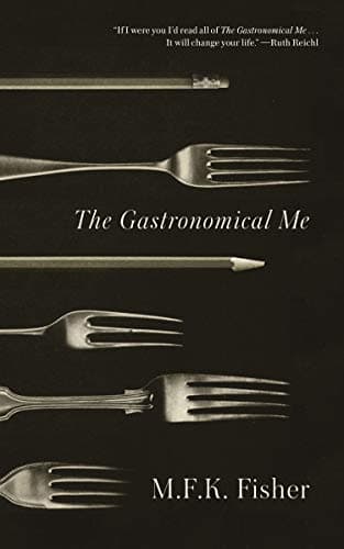 Book cover for The Gastronomical Me by Fisher, M.F.K.