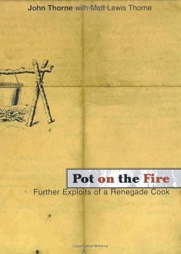 Book cover for Pot on the Fire: Further Exploits of a Renegade Cook by Thorne, John