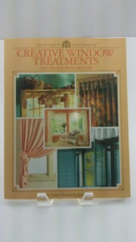 Book cover for Creative Window Treatments (Forty-Five Styles Shown Step-by-Step) by The Home Design Institute (1992-05-03) by The Home Decorating Institute