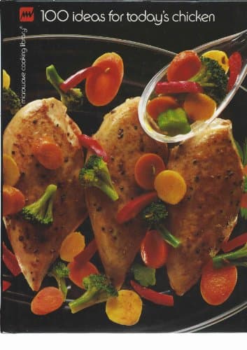 100 Ideas for Today's Chicken - Microwave Cooking Library Series