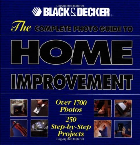 Book cover for The Complete Photo Guide to Home Improvement: Over 1700 Photos, 250 Step-by-Step Projects by Creative Publishing international
