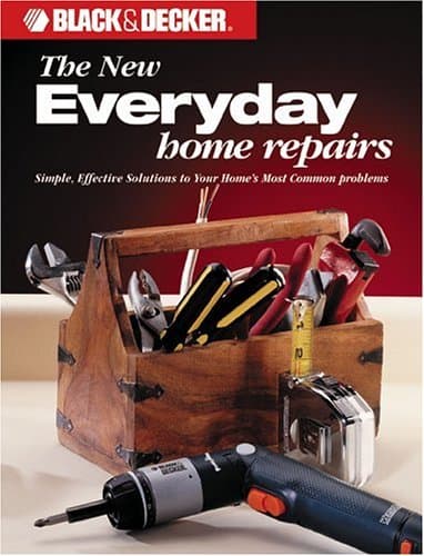 Book cover for Black & Decker: Everyday Home Repairs (Black & Decker Home Improvement Library) by Editors of Creative Publishing