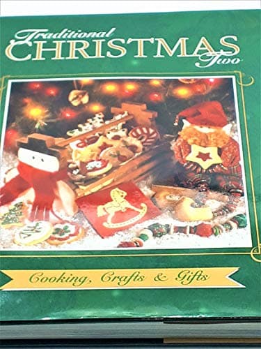 Book cover for Traditional Christmas Two: Cooking, Crafts & Gifts by Cowles Creative Publishing