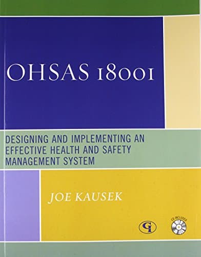 Book cover for OHSAS 18001: Designing and Implementing an Effective Health and Safety Management System by Kausek, Joe