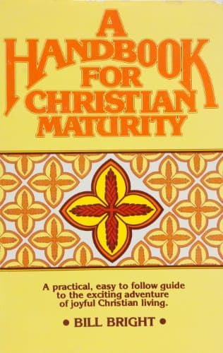 Book cover for A Handbook for Christian Maturity by Bright, Bill