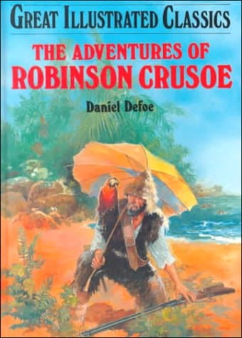 Book cover for The Adventures of Robinson Crusoe (Great Illustrated Classics) by Daniel Defoe