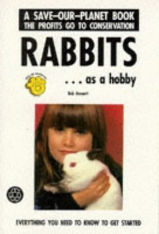 Book cover for Rabbits: As a Hobby (Save-Our-Planet-Series) by Bennett, Bob