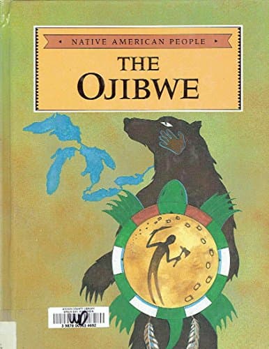 The Ojibwe (Indian Tribes of America)