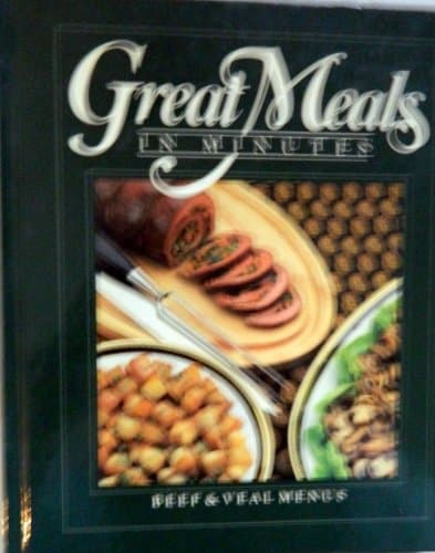 Beef and Veal Menus (Great Meals in Minutes)