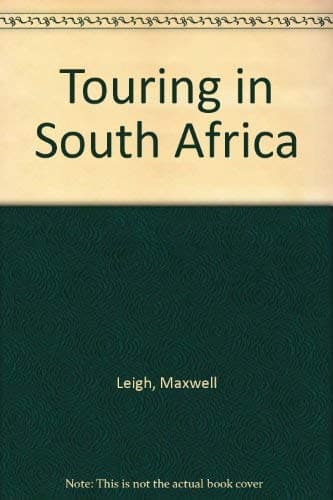 Book cover for Touring in South Africa by Maxwell Leigh