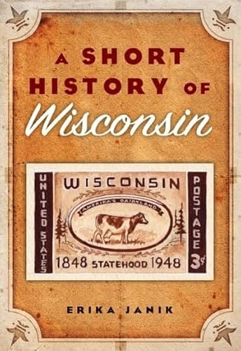 Book cover for A Short History of Wisconsin by Janik, Erika