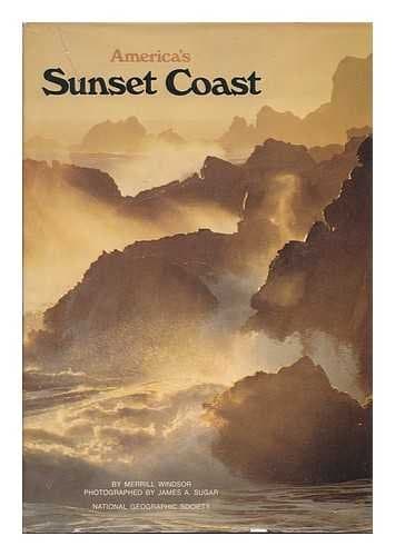 Book cover for America's Sunset Coast by National Geographic Staff ; Merrill Windsor