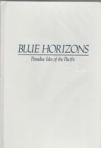 Blue horizons: Paradise isles of the Pacific