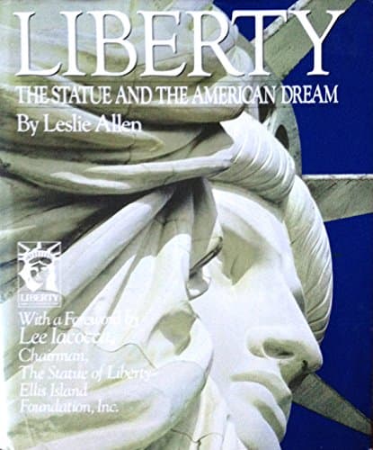 Book cover for Liberty: The statue and the American dream by Leslie Allen
