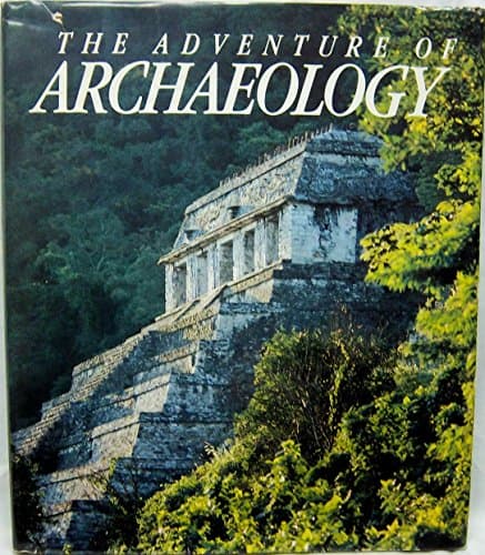Book cover for The Adventure of Archaeology by Fagan, Brian M.