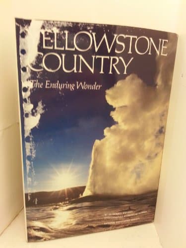 Book cover for Yellowstone Country: The Enduring Wonder by Seymour L. Fishbein