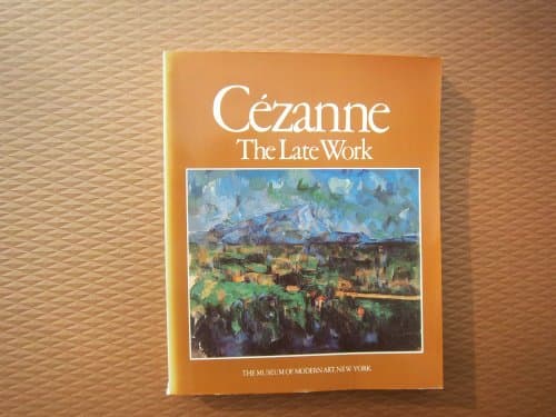 Book cover for Cezanne: The Late Work : Essays by Theodore Reff