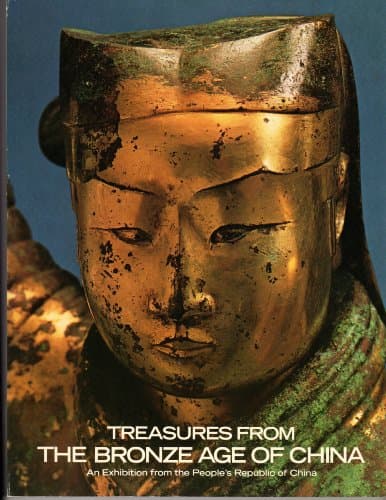 Book cover for Treasures from the Bronze Age of China. An exhibition from the People’s Republic of China. April-July 1980. by New York. The Metropolitan Museum of Art.
