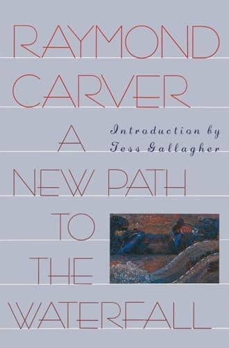 Book cover for A New Path to the Waterfall by Carver, Raymond