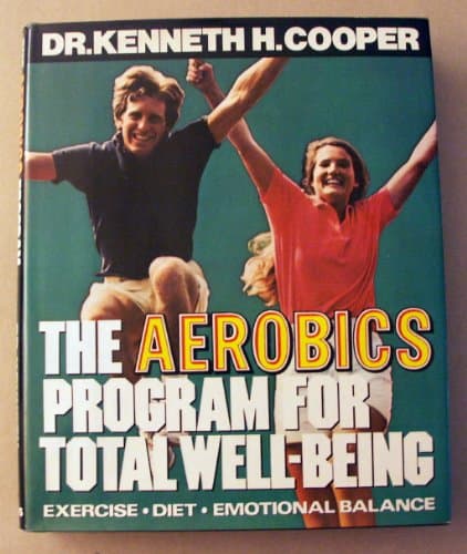 Book cover for The Aerobics Program for Total Well-Being: Exercise, Diet, Emotional Balance by Cooper, Kenneth H.