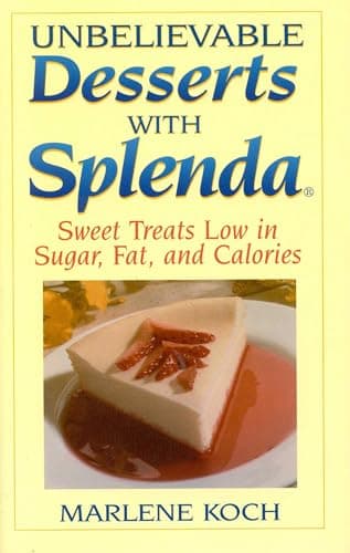 Book cover for Unbelievable Desserts with Splenda: Sweet Treats Low in Sugar, Fat and Calories by Koch, Marlene