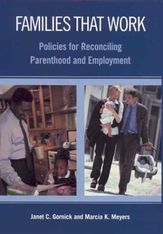 Book cover for Families That Work: Policies for Reconciling Parenthood and Employment by Gornick, Janet C.
