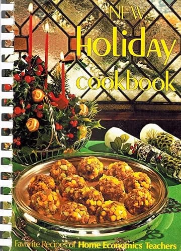 Book cover for New holiday cookbook: Favorite recipes of home economics teachers by Mary Anne Richards