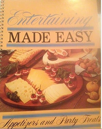 Book cover for Entertaining Made Easy: Appetizers and Party Treats : Favorite Recipes of Home Economics Teachers by Mary Jane Blount