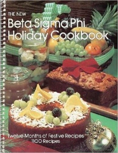 Book cover for The New Beta Sigma Phi holiday cookbook: Twelve months of festive recipes by Beta Sigma Phi Members