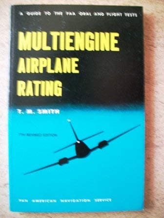 Multiengine airplane rating: A guide to the FAA oral and flight tests (A Zweng manual)