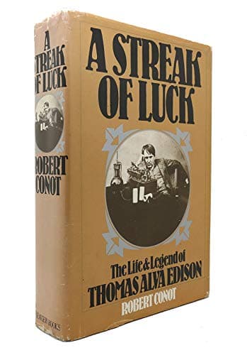 Book cover for A Streak of Luck : The Life and Legend of Thomas Alva Edison by Conot, Robert