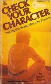 Book cover for Check Your Character: Putting the Beatitudes into Practice by Knofel Staton