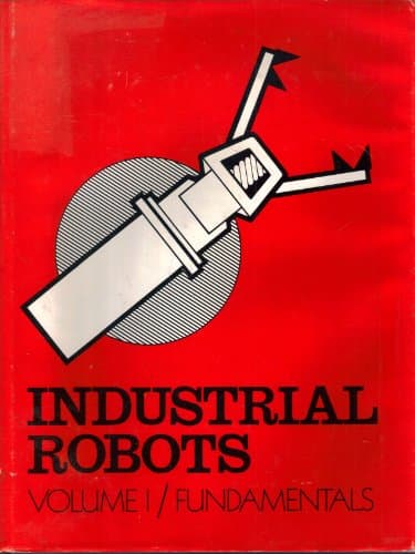 Book cover for Industrial robots (Manufacturing update series) by William R. Tanner