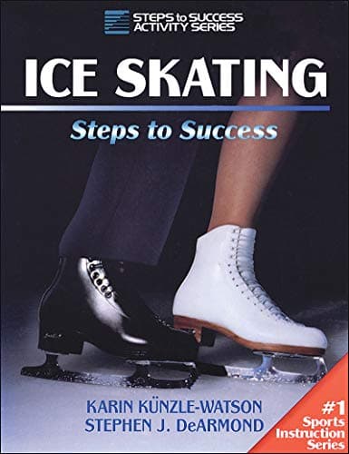 Book cover for Ice Skating: Steps to Success by Kunzle-Watson, Karin