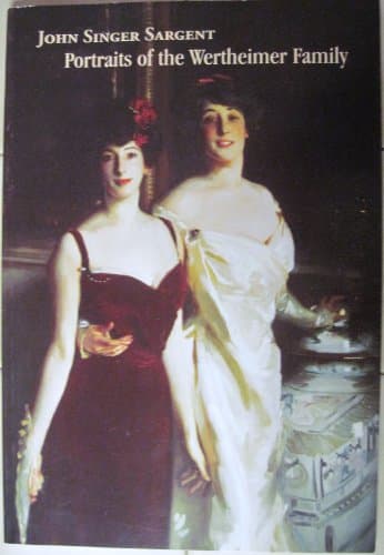 John Singer Sargent: Portraits of Wertheimer Family