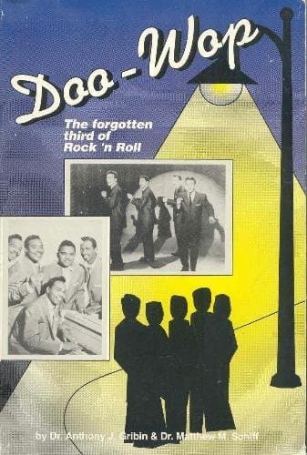 Book cover for Doo-Wop: The Forgotten Third of Rock 'N Roll by Gribin, Anthony J., Ph.d.