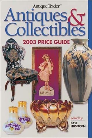 Book cover for Antique Trader Antiques and Collectibles 2003 Price Guide by Kyle Husfloen