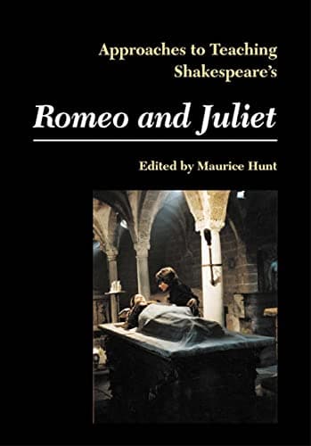 Book cover for Approaches to Teaching Shakespeare's Romeo and Juliet (Approaches to Teaching World Literature) by Hunt, Maurice