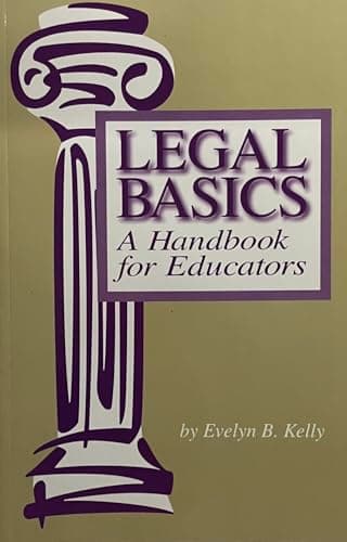 Book cover for Legal Basics: A Handbook for Educators by Kelly, Evelyn B.
