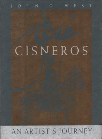 Book cover for Jose Cisneros: An Artist's Journey by West, John O.