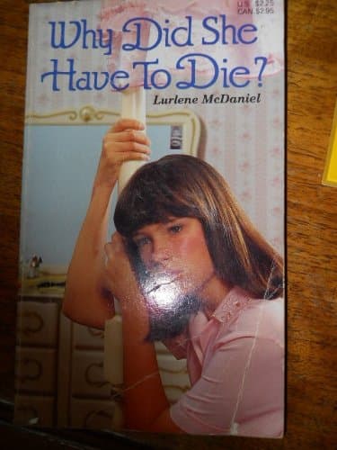 Book cover for Why Did She Have to Die by McDaniel, Lurlene