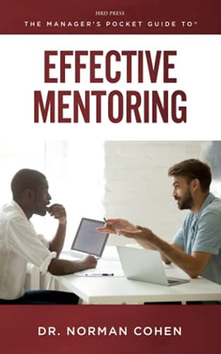 Book cover for The Manager's Pocket Guide to Effective Mentoring by Norman H. Cohen